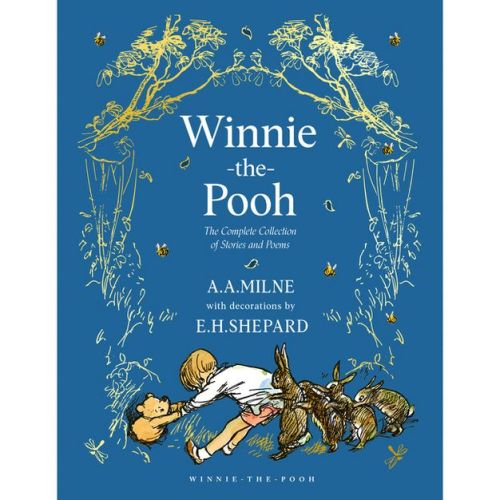Winnie-the-pooh: The Complete Collection Of Stories And Poems - (winnie-the-pooh - Classic Editions) By A A Milne (hardcover)