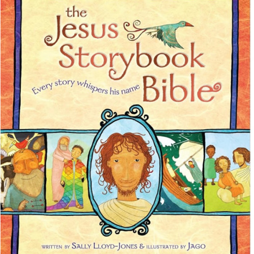 The Jesus Storybook Bible: Every Story Whispers His Name