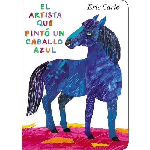 El artista que pintó un caballo azul (World of Eric Carle) (Spanish Edition)