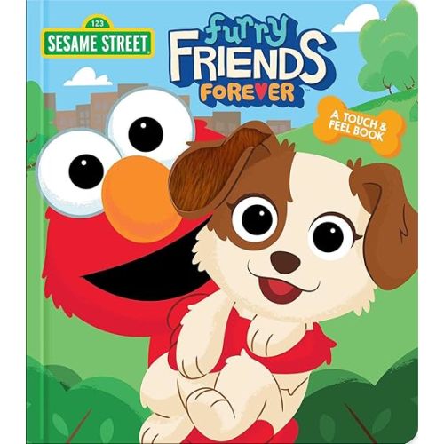 Sesame Street: Furry Friends Forever: A Touch & Feel Book (Touch and Feel) Board book – Touch & Feel, October 19, 2021