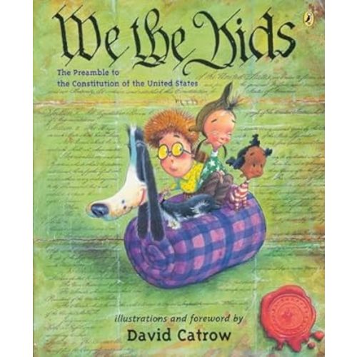 We the Kids: The Preamble to the Constitution of the United States: Catrow, David, Catrow, David: 9780142402764: Amazon.com: Books
