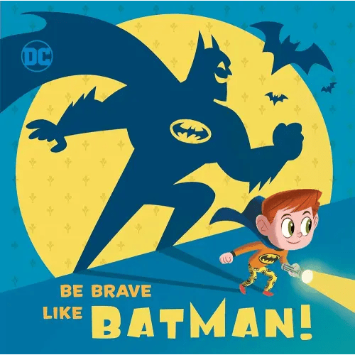 Be Brave Like Batman! (DC Super Friends)