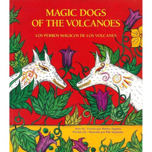 Magic Dogs of the Volcanoes / Los perros mágicos de los volcanes