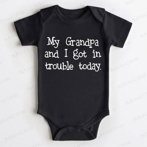 MY GRANDPA AND I GOT IN TROUBLE TODAY. Baby White Bodysuit