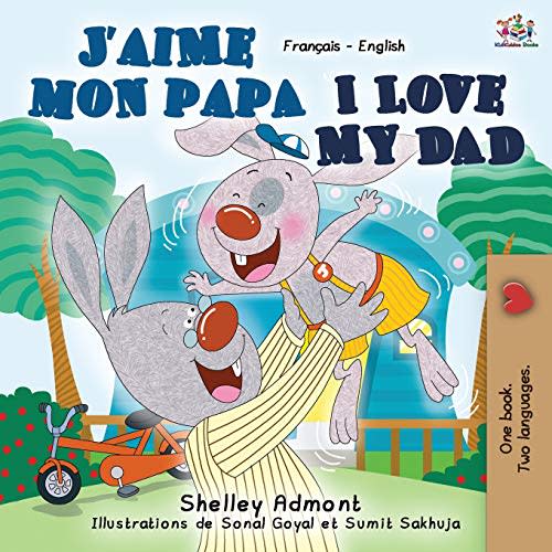 J'aime mon papa I Love My Dad: French English Bilingual Book (French English Bilingual Collection) (French Edition)