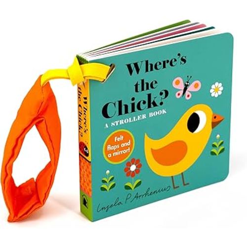 Where's the Chick?: A Stroller Book: (An Interactive, Sensory Lift-the-Flap Book with Felt Flaps and a Mirror for Babies & Toddlers. Friendly Baby Farm Animals Include a Kitten, Lamb, & Bunny.)