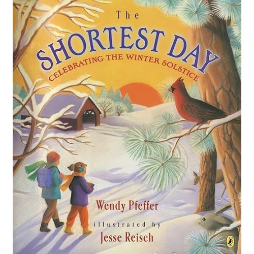 The Shortest Day: Celebrating the Winter Solstice Paperback – Picture Book, September 4, 2014