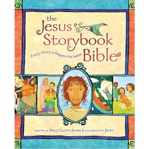 The Jesus Storybook Bible: Every Story Whispers His Name Hardcover – Illustrated, February 20, 2007