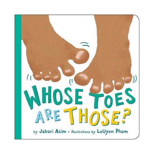 Whose Toes Are Those? - By Jabari Asim (board Book)