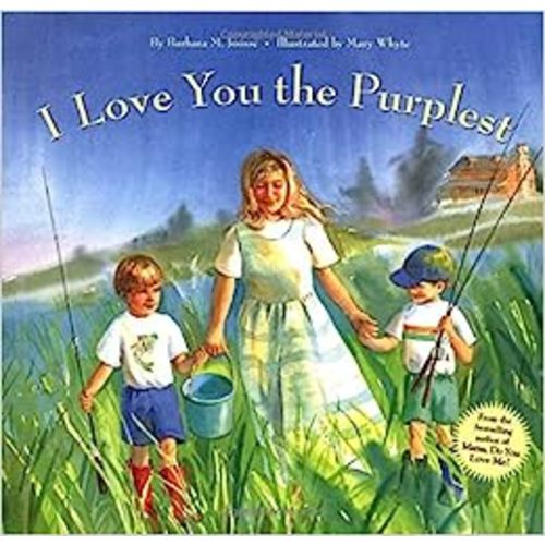 I Love You the Purplest: (I Love Baby Books, Mother's Love Book, Baby Books about Loving Life): Joosse, Barbara M., Whyte, Mary: 9780811807180: Amazon.com: Books