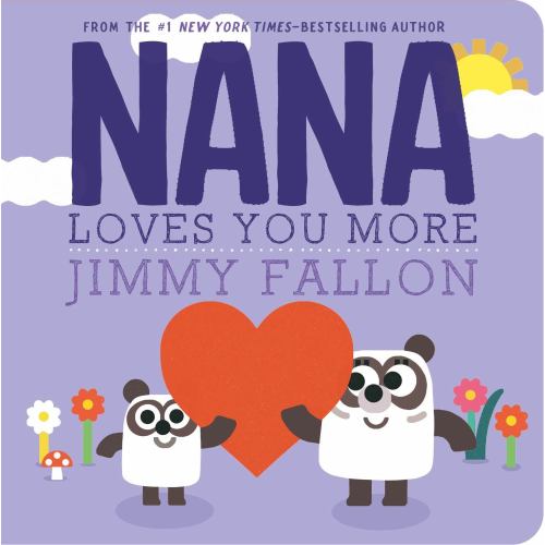 Jimmy Fallon: Nana Loves You More (Board Book)