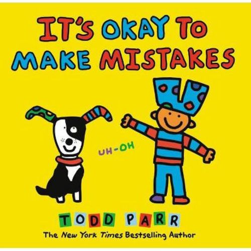 It's Okay to Make Mistakes - by Todd Parr (Hardcover)
