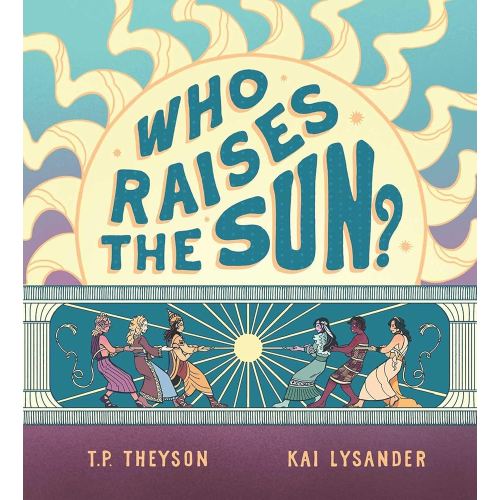 Who Raises the Sun?
