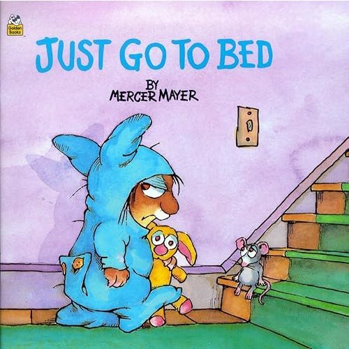 Just Go to Bed (Little Critter) (Pictureback) Paperback – Picture Book, April 23, 2001