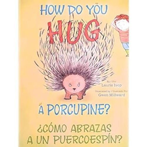 How Do You Hug a Porcupine (Spanish Edition)