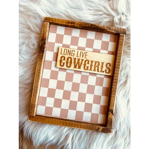 Checkered Long Live Cowgirls Sign *Made To Order*