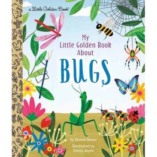 My Little Golden Book about Bugs - by Bonnie Bader (Hardcover)