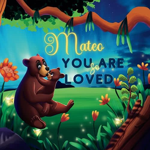 Mateo You Are So Loved: A Personalized Children's Rhyming Story & Bedtime Book For Kids (Birthdays, Baby Showers, Christmas Gift) Paperback – September 10, 2022