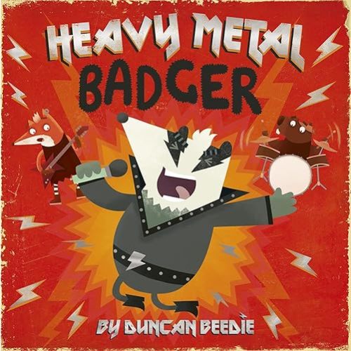 Heavy Metal Badger Hardcover – Picture Book, October 10, 2023