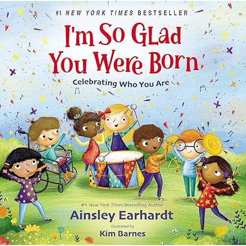 I'm So Glad You Were Born: Celebrating Who You Are Hardcover – Picture Book, September 27, 2022