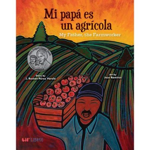 Mi Papá Es Un Agrícola / My Father, the Farm Worker - by J Roman Perez Varela (Hardcover)
