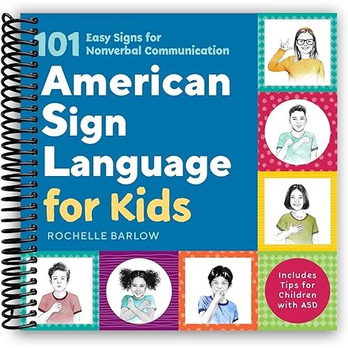 American Sign Language for Kids: 101 Easy Signs for Nonverbal Communication