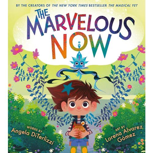 The Marvelous Now (The Magical Yet, 3)