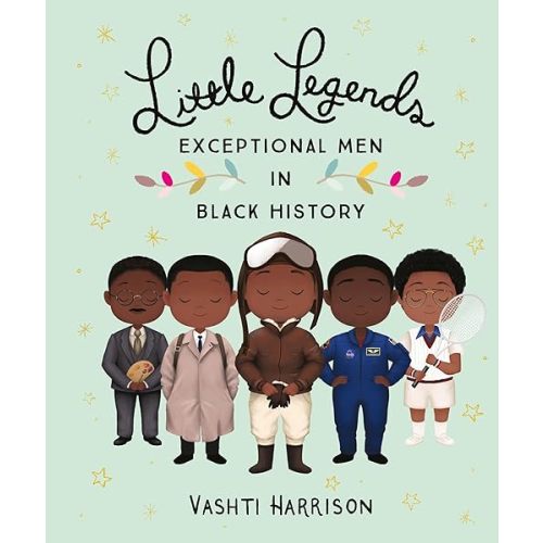 Little Legends: Exceptional Men in Black History (Leaders & Dreamers, 3) Hardcover – Illustrated, November 19, 2019
