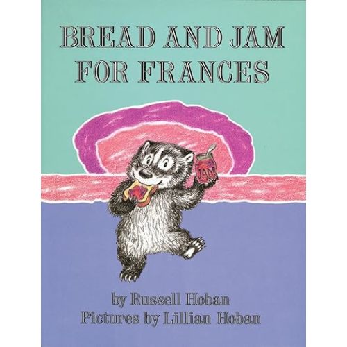 Bread and Jam for Frances: A Classic Funny Story about a Stubborn Badger for Kids (Litlinks) Hardcover – Picture Book, September 9, 1964