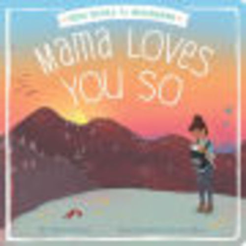 Mama Loves You So by Terry Pierce, Simone Shin, Board Book | Barnes & Noble®