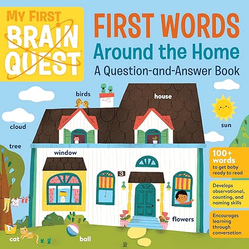 My First Brain Quest First Words: Around the Home: A Question-and-Answer Book (Brain Quest Board Books, 5) Board book – January 10, 2023
