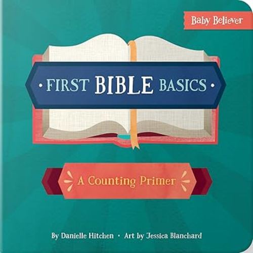 First Bible Basics: A Counting Primer (Baby Believer)