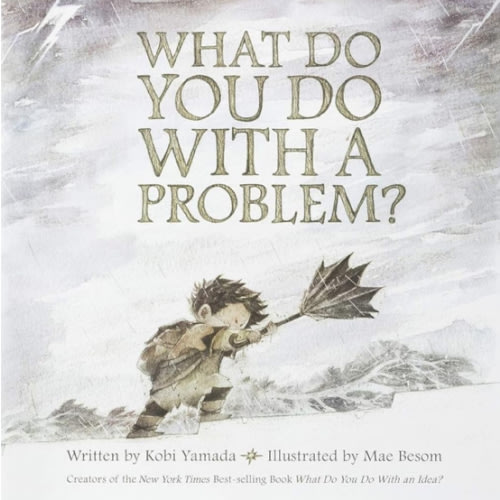 What Do You Do With a Problem? — New York Times best seller