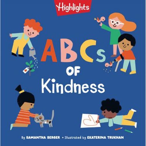 ABCs of Kindness - (Highlights Books of Kindness) by Samantha Berger (Board Book)