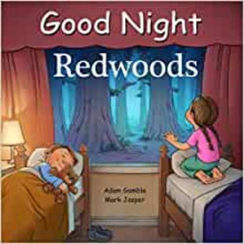 Good Night Redwoods (Good Night Our World): Gamble, Adam, Jasper, Mark, Keele, Kevin: 9781602197794: Amazon.com: Books