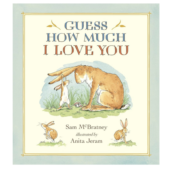 Guess How Much I Love You: (A Cherished Classic About Little Nutbrown Hare Loving Right Up to the Moon and Back - An Ideal Baby Book for Baby Shower Gifts)