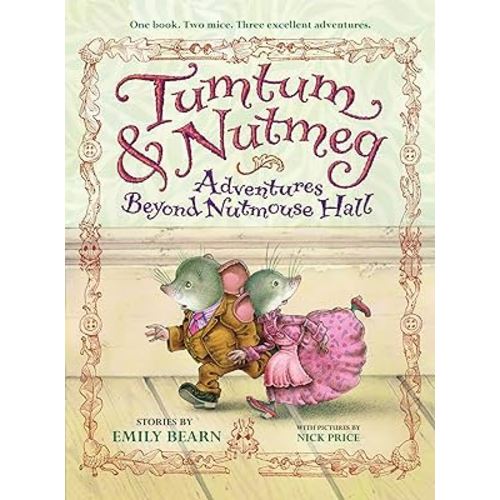 Tumtum & Nutmeg: Adventures Beyond Nutmouse Hall (Tumtum & Nutmeg, 1)