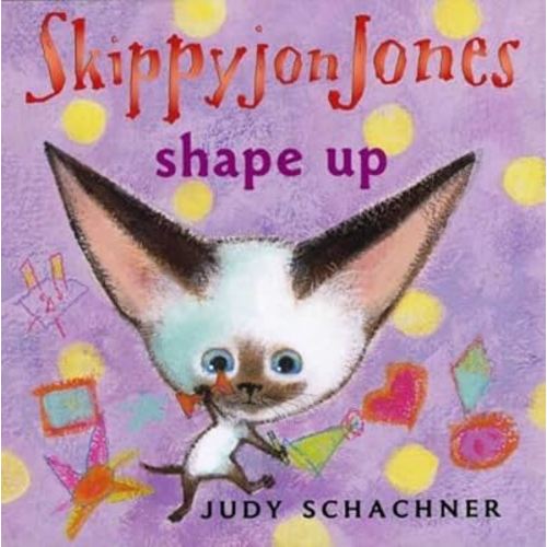 Skippyjon Jones Shape Up by Judy Schachner (2008-01-24)