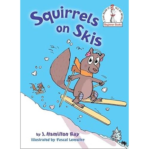Squirrels on Skis (Beginner Books(R))