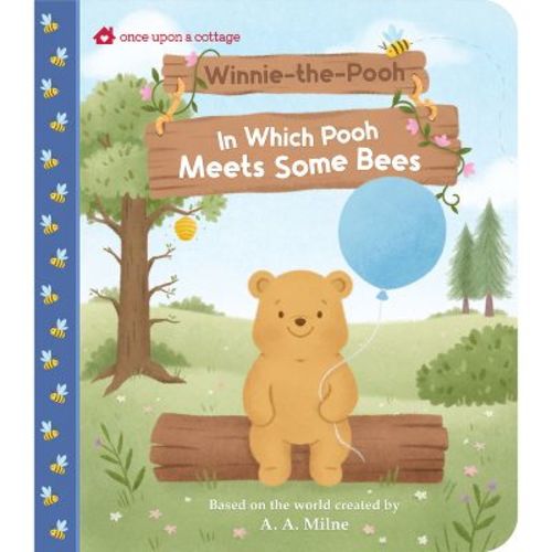 Winnie-The-Pooh in Which Pooh Meets Some Bees - (Once Upon a Cottage) by A a Milne (Board Book)