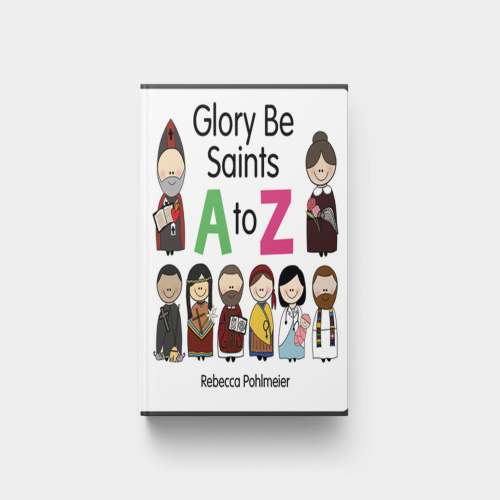 Glory Be Saints A to Z