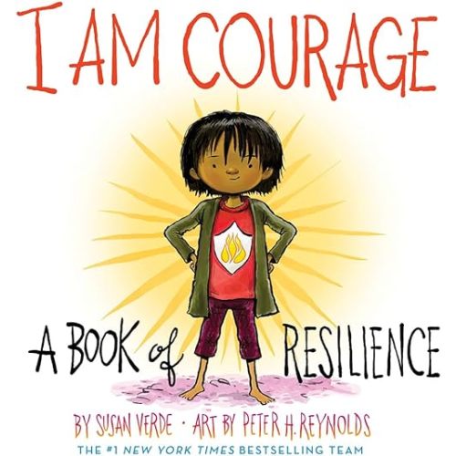 I Am Courage: A Book of Resilience (I Am Books) Hardcover – Picture Book, September 7, 2021