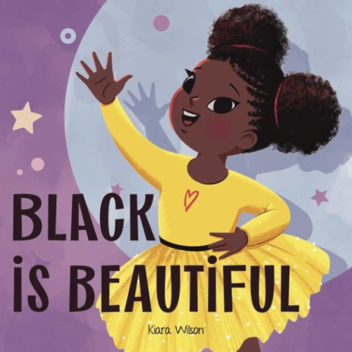 Black is Beautiful: An Early Reader Rhyming Story Book for Children to Help with Self Love (Amazing Affirmations)