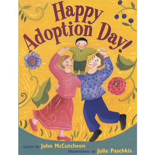 Happy Adoption Day! Paperback – Picture Book, May 1, 2001