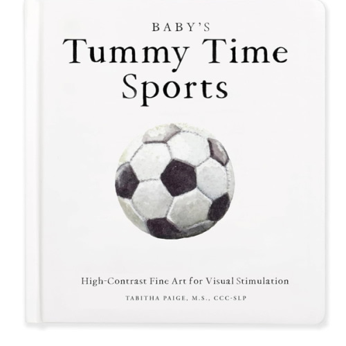 Baby's Tummy Time Sports: High-Contrast Fine Art for Visual Stimulation (Tabitha Paige Children's Book Series)