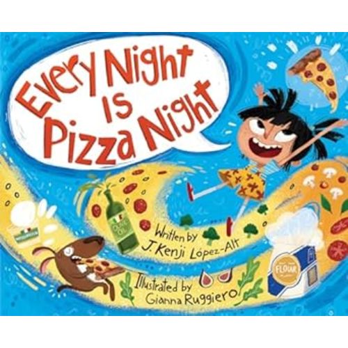 Every Night Is Pizza Night: López-Alt, J. Kenji, Ruggiero, Gianna