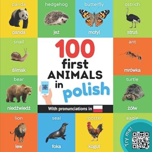 100 first animals in polish: Bilingual picture book for kids: english / polish with pronunciations