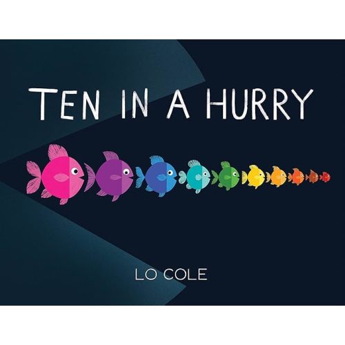 Ten in a Hurry: An Interactive Colors and Counting Book for Toddlers