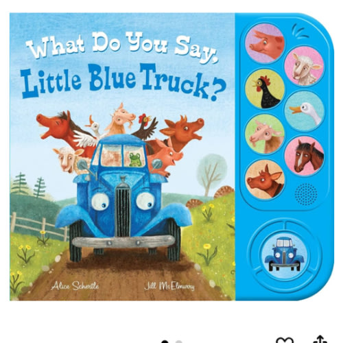 What Do You Say, Little Blue Truck? Sound Book