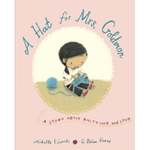 A Hat for Mrs. Goldman: A Story About... book by Michelle Edwards